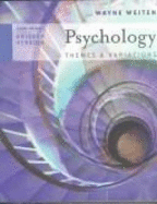 Psychology: Themes & Variations: Briefer Version - Weiten, Wayne