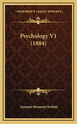 Psychology V1 (1884) - Serbati, Antonio Rosmini