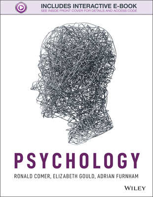 Psychology - Comer, Ronald, and Gould, Elizabeth, and Furnham, Adrian