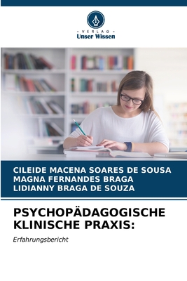 Psychopdagogische Klinische PRAXIS - Sousa, Cileide Macena Soares de, and Braga, Magna Fernandes, and Souza, Lidianny Braga de