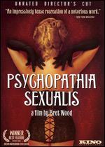 Psychopathia Sexualis [Unrated Director's Cut]