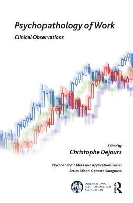 Psychopathology of Work: Clinical Observations - Dejours, Christophe