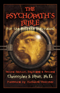 Psychopath's Bible: For the Extreme Individual: 2nd Revised Edition
