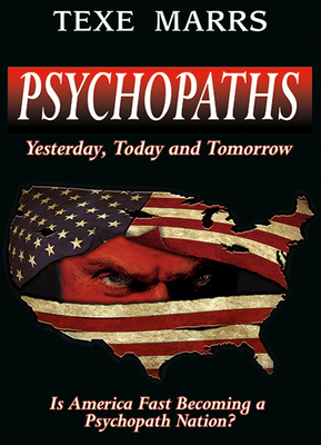 Psychopaths: Yesterday, Today, and Tomorrow - Marrs, Texe (Producer)
