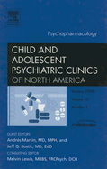 Psychopharmacology, an Issue of Child and Adolescent Psychiatric Clinics: Volume 15-1 - Martin, Andres, MD, MPH, and Bostic, Jeffrey Q, MD, Edd