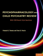 Psychopharmacology and Child Psychiatry Review: With 1200 Board-Style Questions