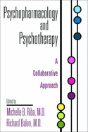 Psychopharmacology and Psychotherapy: A Collaborative Approach
