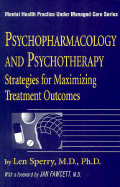 Psychopharmacology and Psychotherapy: Strategies for Maximising Treatment Outcomes - Fawcett, Jan (Foreword by), and Sperry, Len