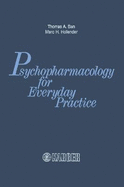 Psychopharmacology for Everyday Practice