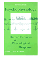 Psychophysiology: Human Behavior and Physiological Response