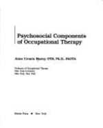 Psychosocial Components of Occupational Therapy