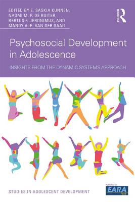 Psychosocial Development in Adolescence: Insights from the Dynamic Systems Approach - Kunnen, E. Saskia (Editor), and Ruiter, Naomi M. P. (Editor), and Jeronimus, Bertus F. (Editor)