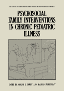 Psychosocial Family Interventions in Chronic Pediatric Illness