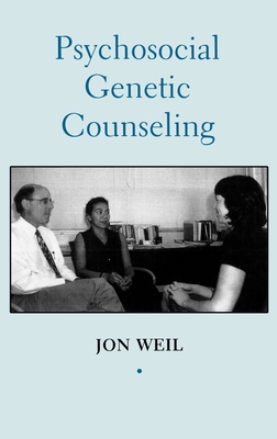 Psychosocial Genetic Counseling - Weil, Jon