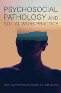 Psychosocial Pathology and Social Work Practice