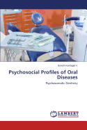 Psychosocial Profiles of Oral Diseases