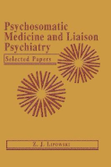 Psychosomatic Medicine and Liaison Psychiatry: Selected Papers