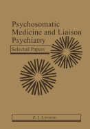 Psychosomatic Medicine and Liaison Psychiatry: Selected Papers