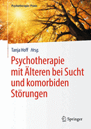 Psychotherapie Mit lteren Bei Sucht Und Komorbiden Strungen