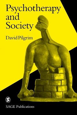 Psychotherapy and Society - Pilgrim, David
