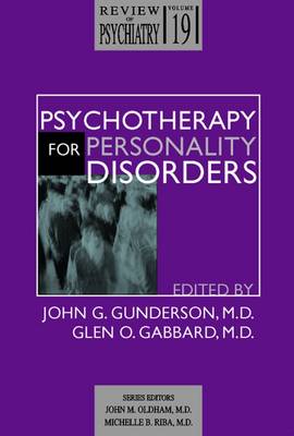 Psychotherapy for Personality Disorders - Gunderson, John G, MD (Editor), and Gabbard, Glen O (Editor), and Oldham, John M