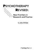 Psychotherapy Revised: New Frontiers in Research and Practice