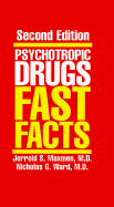 Psychotropic Drugs: Fast Facts