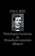 Psykologisia havaintoja & Moraalisten tunteiden alkuper?