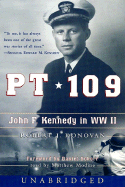 PT 109: John F. Kennedy in World War II: PT 109: John F. Kennedy in World War II - Donovan, Robert J, Dr., and Modine, Matthew (Read by)