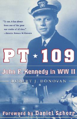 PT 109 - Donovan, Robert J, Dr., and Schorr, Daniel (Foreword by)