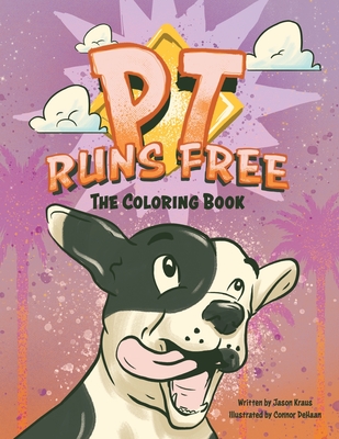 PT Runs Free- The Coloring Book! - Kraus, Jason