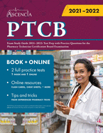 PTCB Exam Study Guide 2021-2022: Test Prep with Practice Questions for the Pharmacy Technician Certification Board Examination