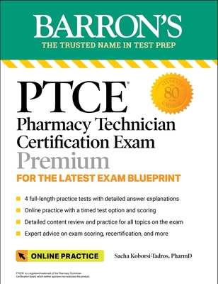 Ptce: Pharmacy Technician Certification Exam Premium: 4 Practice Tests + Comprehensive Review + Online Practice - Koborsi-Tadros, Sacha