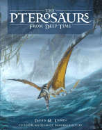 Pterosaurs: From Deep Time