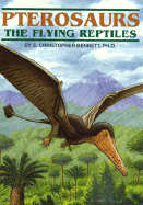 Pterosaurs: The Flying Reptiles