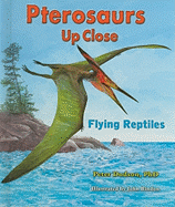 Pterosaurs Up Close: Flying Reptiles