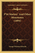 P'Tit Matinic' and Other Monotones (1894)