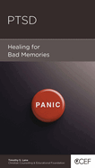 Ptsd: Healing for Bad Memories