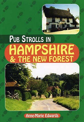 Pub Strolls in Hampshire and the New Forest - Edwards, Anne-Marie