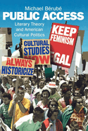Public Access: Literary Theory and American Cultural Politics