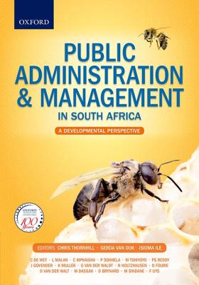 Public Administration & Management in South Africa: An Introduction - Thornhill, Christopher (Editor), and Ile, Isioma (Editor), and van Dijk, Gerda (Editor)