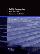 Public Corruption and the Law: Cases and Materials