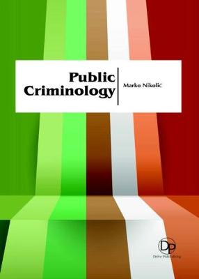 Public Criminology - Nikolic, Marko (Editor)