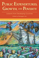 Public Expenditures, Growth, and Poverty: Lessons from Developing Countries - Fan, Shenggen, Professor (Editor)