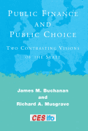 Public Finance and Public Choice: Two Contrasting Visions of the State