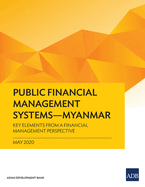 Public Financial Management Systems - Myanmar: Key Elements from a Financial Management Perspective