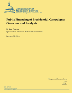 Public Financing of Presidential Campaigns: Overview and Analysis