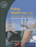 Public Health 101: Healthy People-Healthy Populations