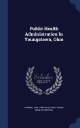 Public Health Administration In Youngstown, Ohio