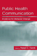 Public Health Communication: Evidence for Behavior Change